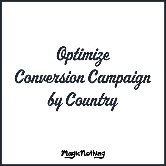 How to optimize your Conversion Campaign by Country